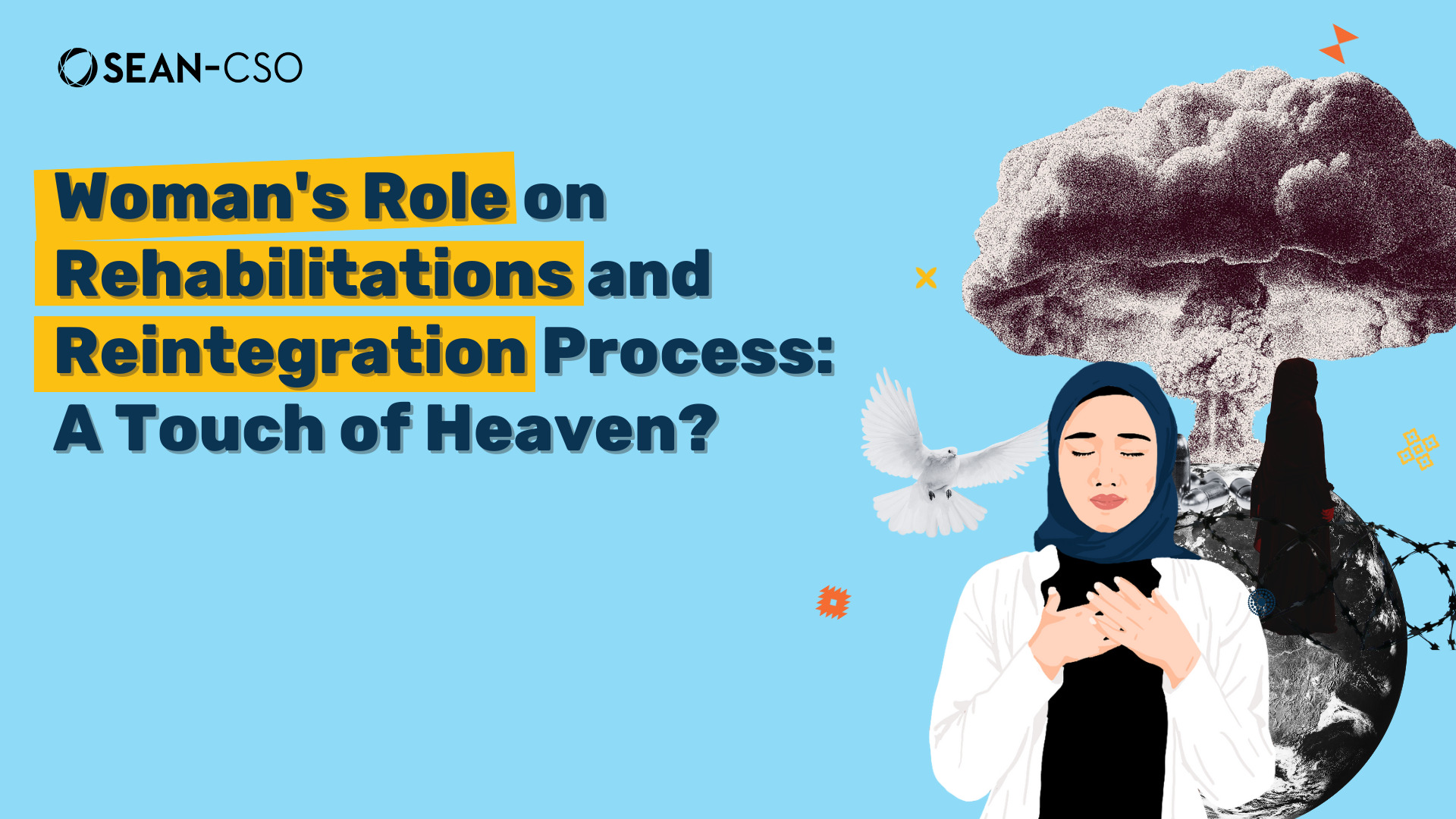 Woman’s Role on Rehabilitations & Reintegration Process: A Touch of Heaven?